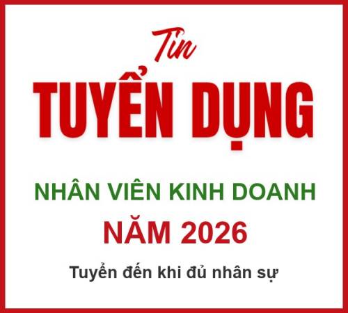 TUYỂN DỤNG NHÂN VIÊN KINH DOANH NĂM 2026